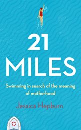 21 Miles, by Jessica Hepburn